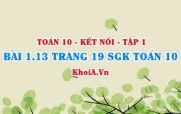 Bài 1.13 trang 19 SGK Toán 10 tập 1 Kết nối tri thức